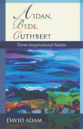 Cover of Aidan, Bede, Cuthbert: Three Inspirational Saints