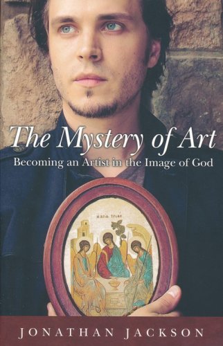 Cover of The Mystery of Art: Becoming an Artist in the Image of God