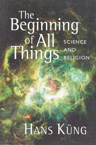 Cover of The Beginning of All Things: Science and Religion