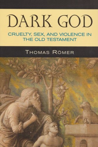 Cover of Dark God: Cruelty, Sex, and Violence in the Old Testament
