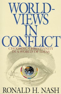 Cover of Worldviews in Conflict: Choosing Christianity in the World of Ideas - eBook