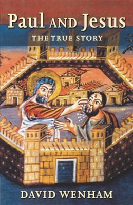 Cover of Paul and Jesus: The True Story