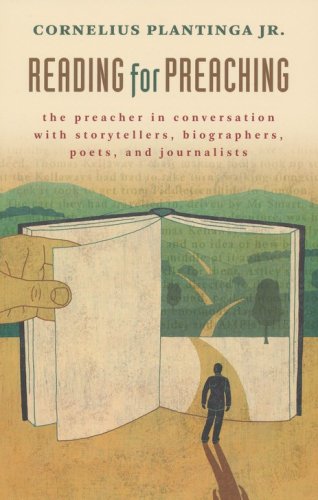 Cover of Reading for Preaching: The Preacher in Conversation with Storytellers, Biographers, Poets, and Journalists