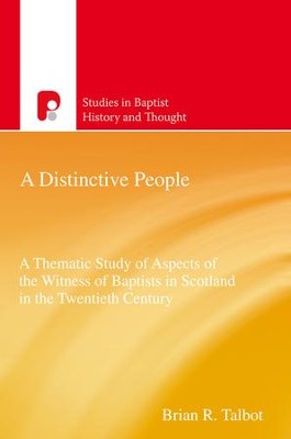 Cover of A Distinctive People: A Thematic Study of Aspects of the Witness of Baptists in Scotland in the Twentieth Century - eBook