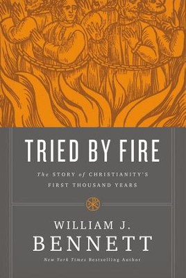 Cover of Tried by Fire: The Story of Christianity's First Thousand Years - eBook