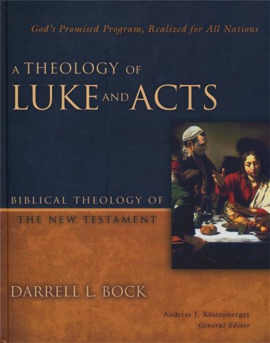 Cover of A Theology of Luke and Acts: God's Promised Program, Realized for All Nations