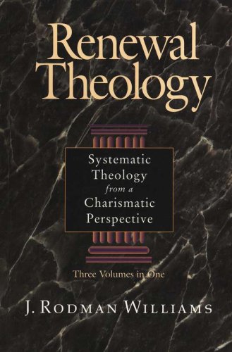Cover of Renewal Theology: Systematic Theology from a Charismatic Perspective, 3 Volumes in One