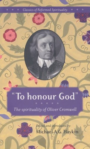 Cover of To Honour God: The Spirituality Of Oliver Cromwell