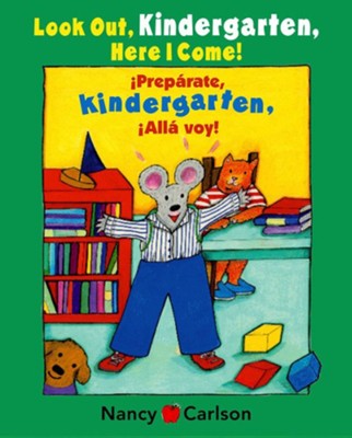 Cover of Look Out Kindergarten, Here I Come! (Preparate, Kindergarten, Alla Voy!)