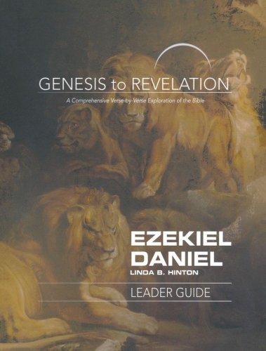 Cover of Ezekiel, Daniel: A Comprehensive Verse-by-Verse Exploration of the Bible - Leader Guide (Genesis to Revelation Series)