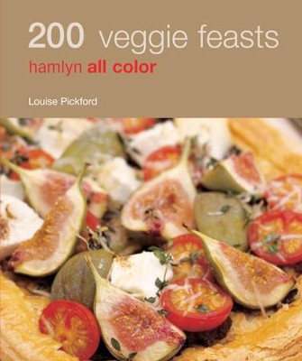 Cover of 200 Veggie Feasts: Hamlyn All Colour Cookbook / Digital original - eBook