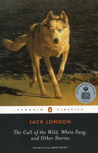 Cover of The Call of the Wild, White Fang, and Other Stories