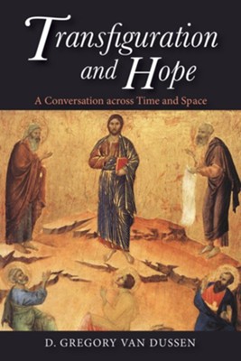 Cover of Transfiguration and Hope: A Conversation across Time and Space - eBook
