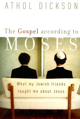 Cover of The Gospel According to Moses: What My Jewish Friends Taught Me about Jesus