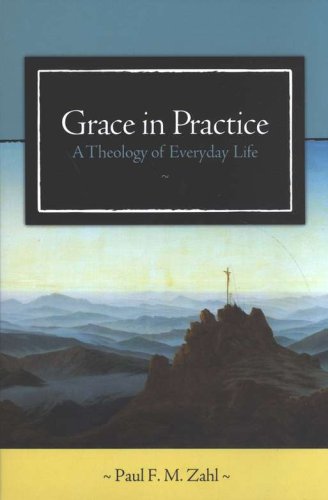 Cover of Grace in Practice: A Theology of Everyday Life