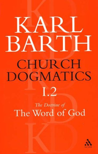 Cover of Church Dogmatics I.2 The Doctrine of the Word of God Prolegomena, The Revelation of God, Holy Scripture, and The Proclamation oh