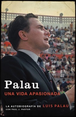 Cover of Palau: La autobiografia de Luis Palau con Paul J. Pastor - eBook