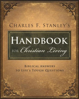 Cover of Charles Stanley's Handbook for Christian Living: Biblical Answers to Life's Tough Questions - eBook
