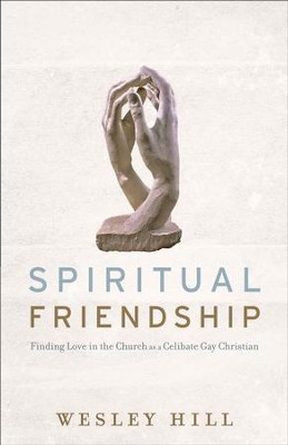 Cover of Spiritual Friendship: Finding Love in the Church as a Celibate Gay Christian - eBook