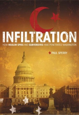 Cover of Infiltration: How Muslim Spies and Subversives Have Penetrated Washington