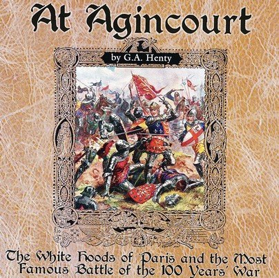 Cover of At Agincourt!: A Tale of the White Hoods of Paris and the most Famous Battle of the 100 Years' War! -unabridged audio CD