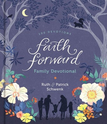 Cover of Faith Forward Family Devotional: 100 Devotions - eBook