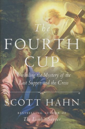 Cover of The Fourth Cup: Unveiling the Mystery of the Last Supper and the Cross