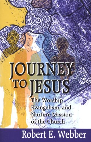 Cover of Journey to Jesus: The Worship, Evangelism, and Nature Mission of the Church