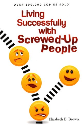 Cover of Living Successfully with Screwed-Up People, repackaged edition