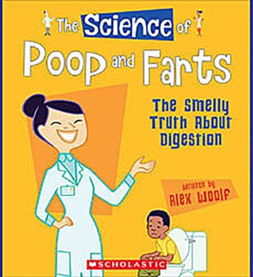 Cover of The Science of Poop and Farts: The Smelly Truth About Digestion