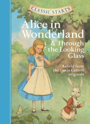 Cover of Alice in Wonderland & Through the Looking-Glass