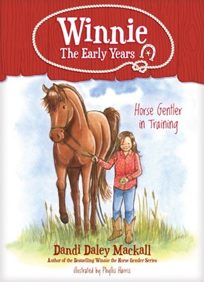 Cover of Horse Gentler in Training: Winnie, The Early Years