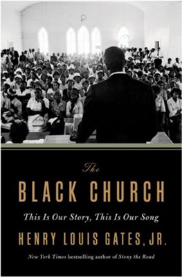 Cover of The Black Church: This Is Our Story, This Is Our Song