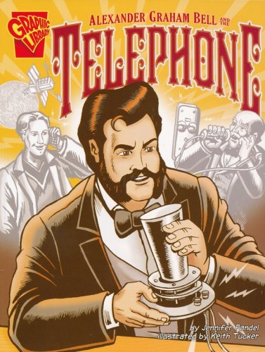 Cover of Alexander Graham Bell and the Telephone