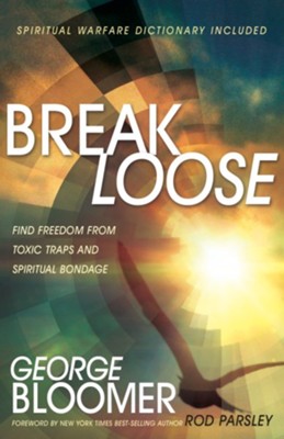 Cover of Break Loose: Find Freedom from Toxic Traps and Spiritual Bondage - eBook