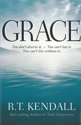 Cover of Grace: You Can't Buy It. You Don't Deserve It. You Can't Live Without It. - eBook