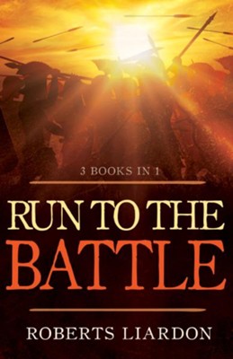 Cover of Run To The Battle (3 Books in 1) - eBook