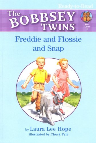 Cover of The Bobbsey Twins: Freddie and Flossie and Snap, Ready-to-Read Books Pre-Level 1