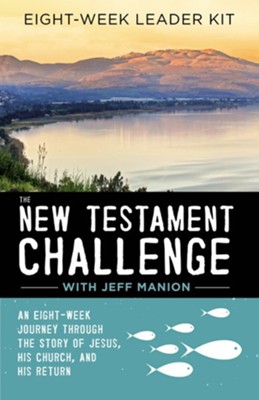Cover of The New Testament Challenge Leader's Kit: An Eight-Week Journey Through the Story of Jesus, His Church, and His Return