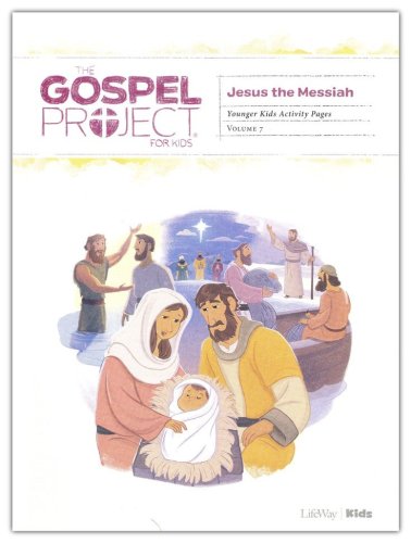 Cover of The Gospel Project for Kids: Younger Kids Activity Pages, Volume 7: Jesus the Messiah