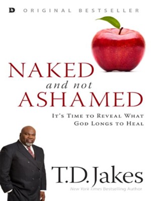 Cover of Naked and Not Ashamed: It's Time to Reveal What God Longs to Heal - eBook