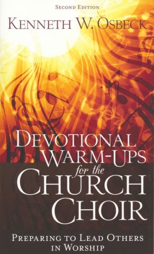 Cover of Devotional Warm-Ups for the Church Choir: Preparing to Lead Others in Worship