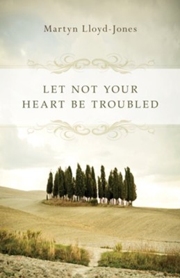 Cover of Let Not Your Heart Be Troubled - eBook