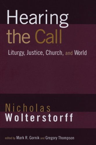 Cover of Hearing the Call: Liturgy, Justice, Church, and World