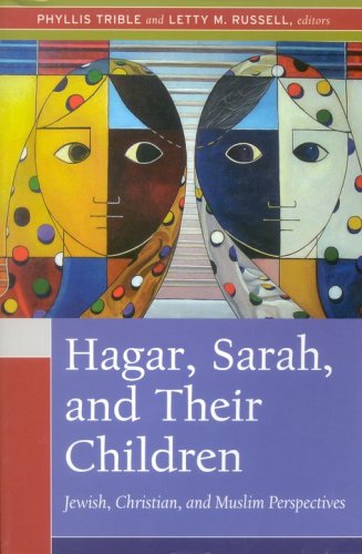 Cover of Hagar, Sarah, and Their Children: Jewish, Christian, and Muslim Perspectives