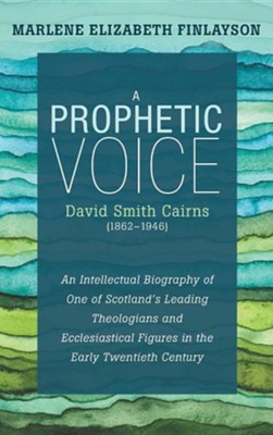 Cover of A Prophetic Voice-David Smith Cairns (1862-1946)