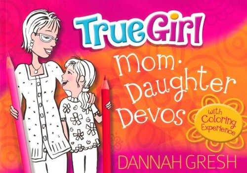 Cover of True Girl Mom-Daughter Devos with Coloring Experience