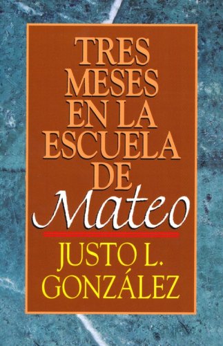 Cover of Tres Meses en la Escuela de Mateo (Three Months with Matthew)