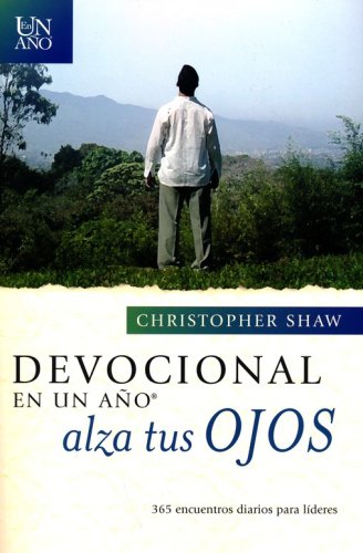 Cover of Devocional en un Año Alza tus Ojos (Lift Up Your Eyes: Daily Encounters with God for Leaders)