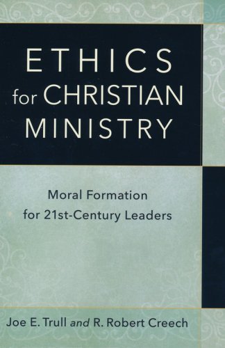 Cover of Ethics for Christian Ministry: Moral Formation for 21st-Century Leaders